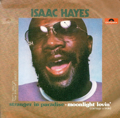 Isaac Hayes - Stranger In Paradise / Moonlight Lovin' (Ménage À Trois) (7")