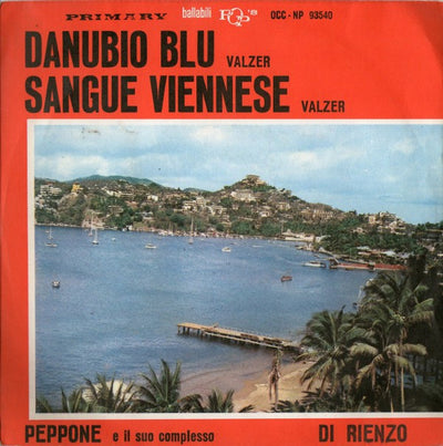 Peppone E Il Suo Complesso / Di Rienzo - Danubio Blu / Sangue Viennese (7")