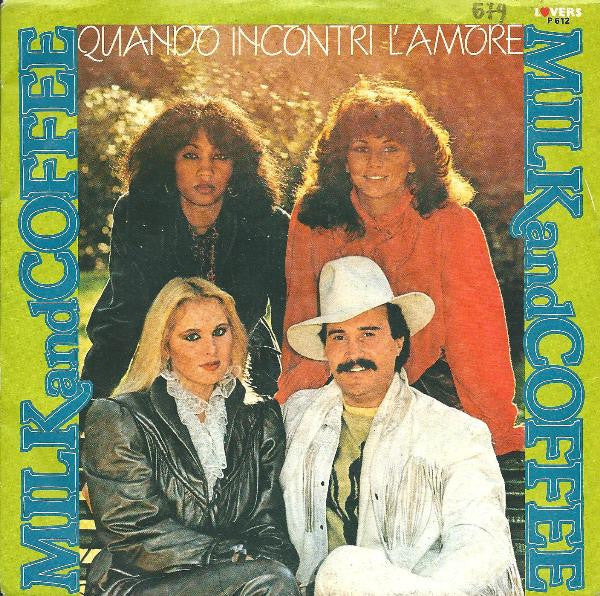 Milk And Coffee - Quando Incontri L'Amore (7")