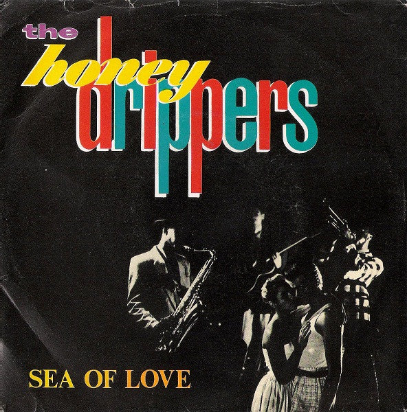 The Honeydrippers - Sea Of Love (7")