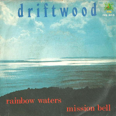 Driftwood - Rainbow Waters (7")