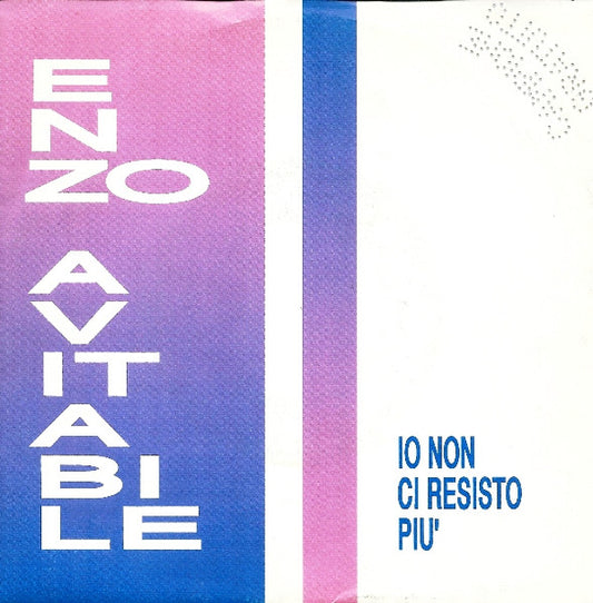 Enzo Avitabile - Io Non Ci Resisto Più (7")