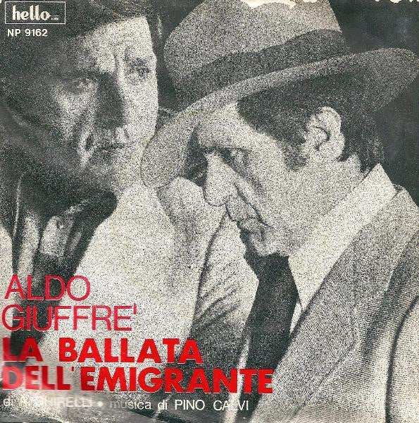 Aldo Giuffre' - La Ballata Dell'Emigrante (7", Single)