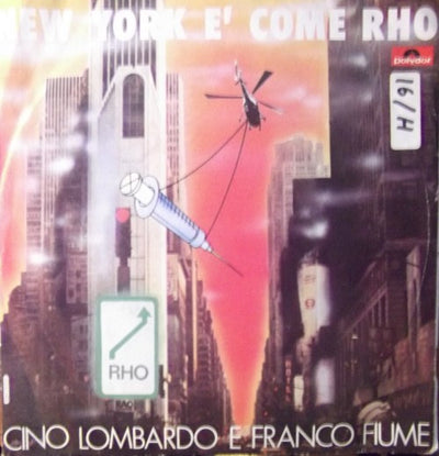Cino Lombardo E Franco Fiume - New York È Come Rho (7")