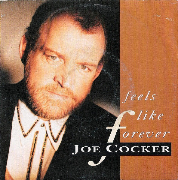 Joe Cocker - Feels Like Forever (7")