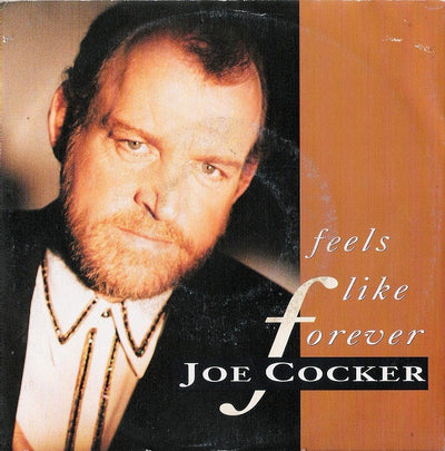 Joe Cocker - Feels Like Forever (7")