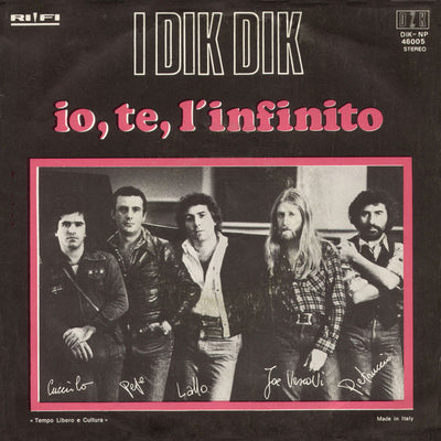 I Dik Dik - Io, Te, L'Infinito (7")