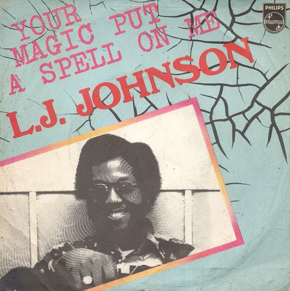L.J. Johnson - Your Magic Put A Spell On Me (7", Single)