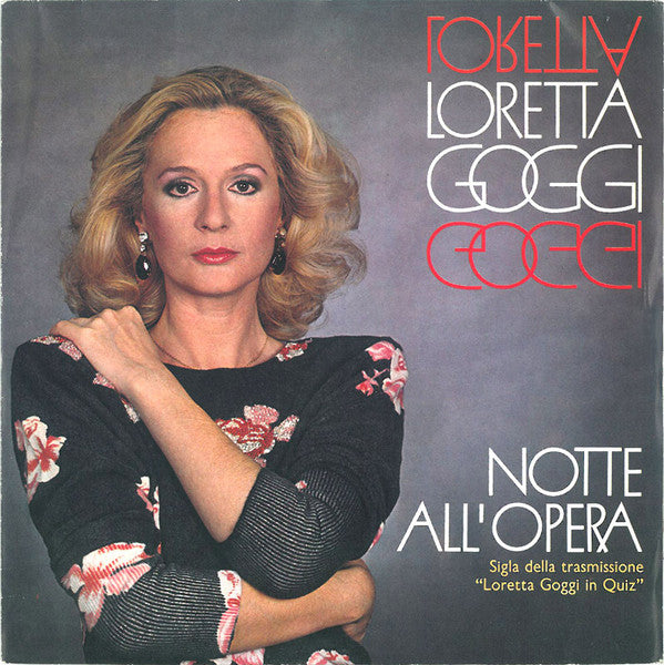 Loretta Goggi - Notte All'Opera (7")
