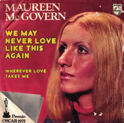 Maureen McGovern - We May Never Love Like This Again (7")