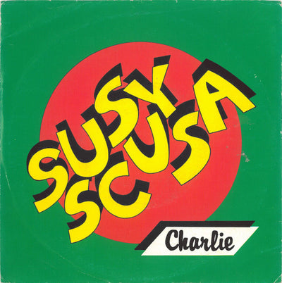 Charlie - Susy Scusa (7")