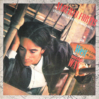 Alberto Fortis - Stelle Nella Notte / Love Is Alive (Anne Field) (7")