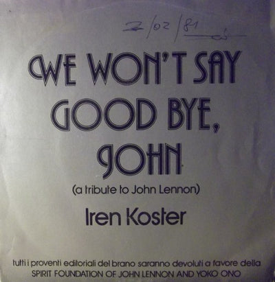 Iren Koster - We Won't Say Goodbye John (7", Single)