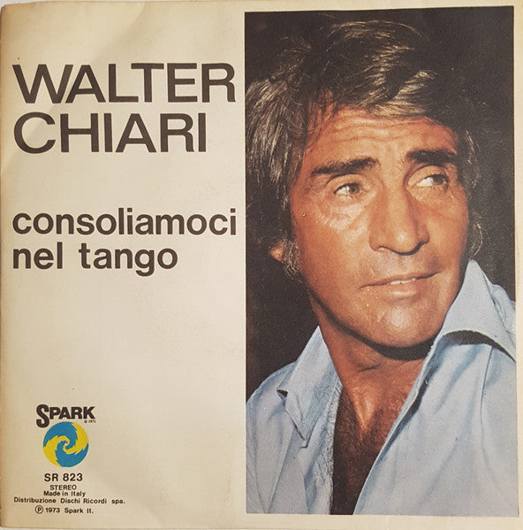 Walter Chiari - Consoliamoci Nel Tango (7")