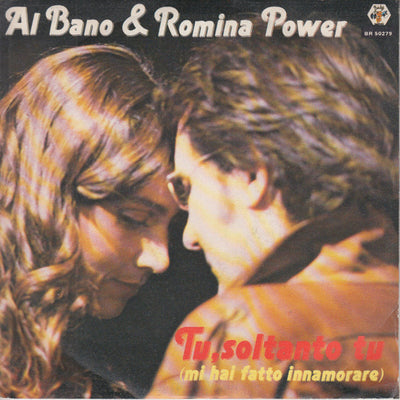 Al Bano & Romina Power - Tu, Soltanto Tu (Mi Hai Fatto Innamorare) (7")
