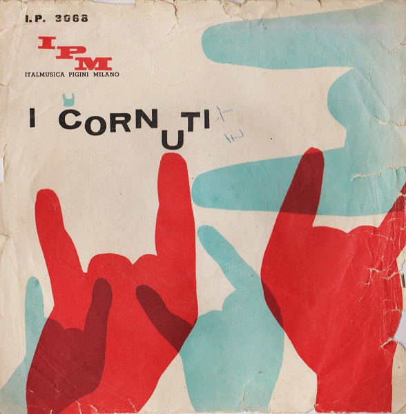 I Dannati Canta Fred Bullo - I Cornuti (7")
