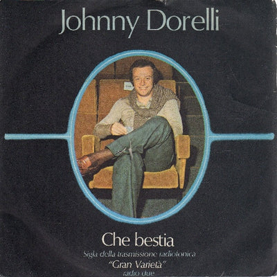 Johnny Dorelli - Che Bestia (7")