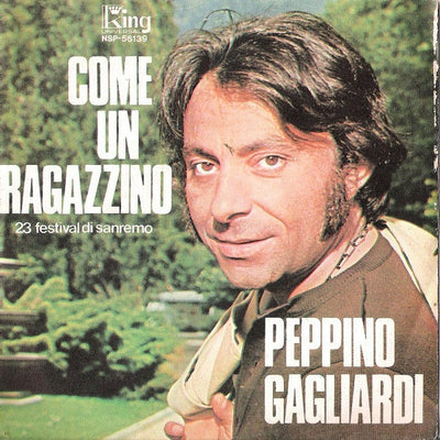 Peppino Gagliardi - Come Un Ragazzino (7")