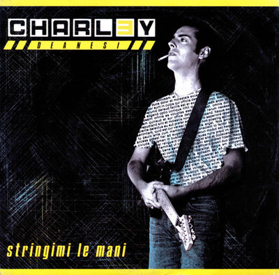 Charley Deanesi - Stringimi Le Mani (7")