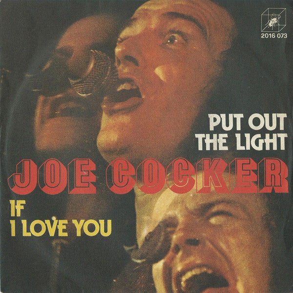 Joe Cocker - Put Out The Light / If I Love You (7")