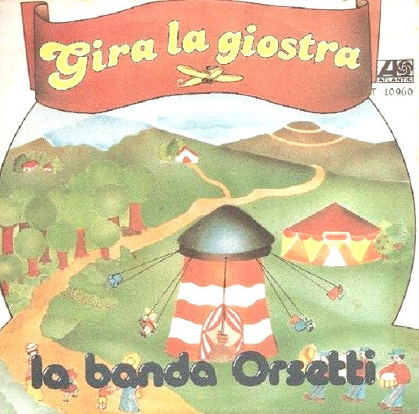 La Banda Orsetti - Gira La Giostra (7", Single)