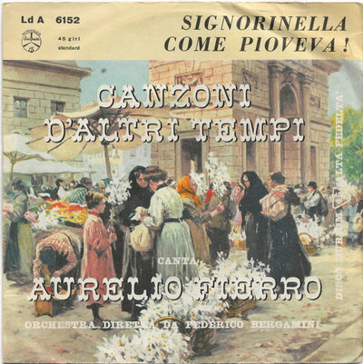 Aurelio Fierro - Signorinella / Come Pioveva! (7", RE)