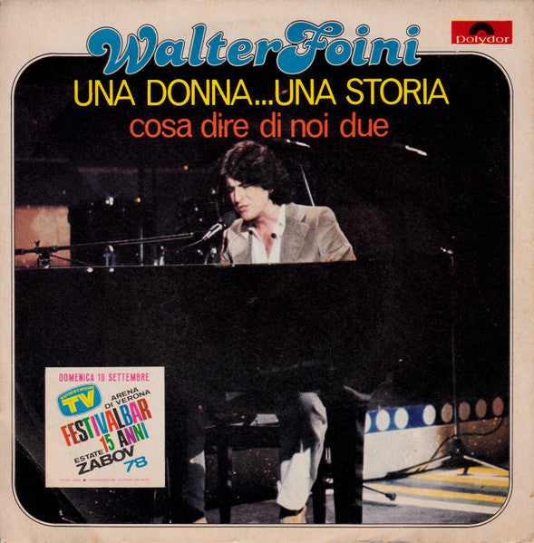 Walter Foini - Una Donna...Una Storia (7")