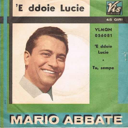 Mario Abbate - E Ddoie Lucie (7")