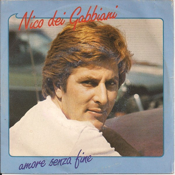 Nico Dei Gabbiani - Amore Senza Fine (7")