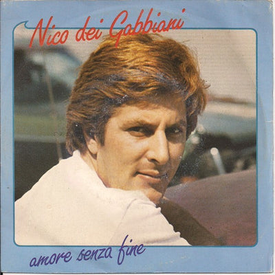 Nico Dei Gabbiani - Amore Senza Fine (7")