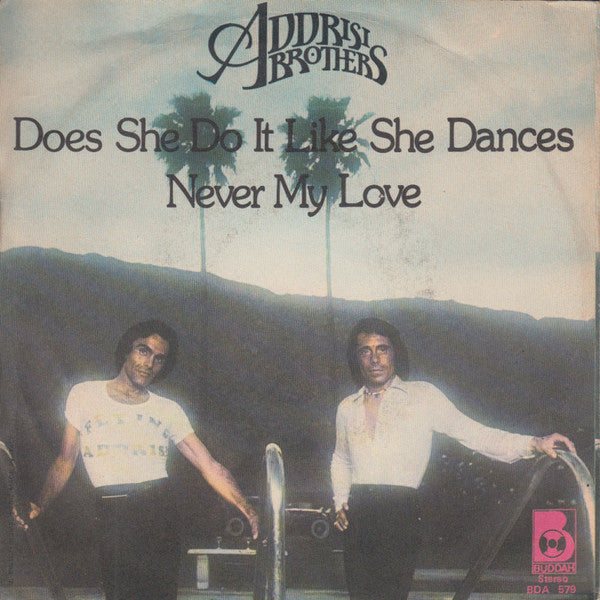 Addrisi Brothers - Does She Do It Like She Dances / Never My Love (7")