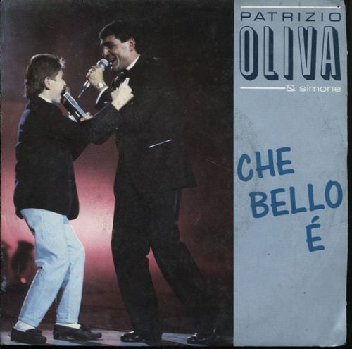 Patrizio Oliva - Che Bello È / Sogno Di Libertà (7")