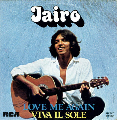 Jairo - Love Me Again / Viva Il Sole (7")