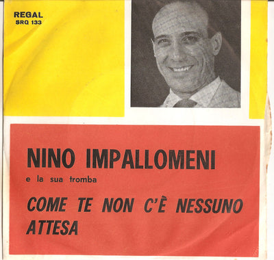 Nino Impallomeni - Come Te Non C'È Nessuno / Attesa (7")