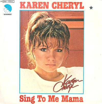 Karen Cheryl - Sing To Me Mama (7")