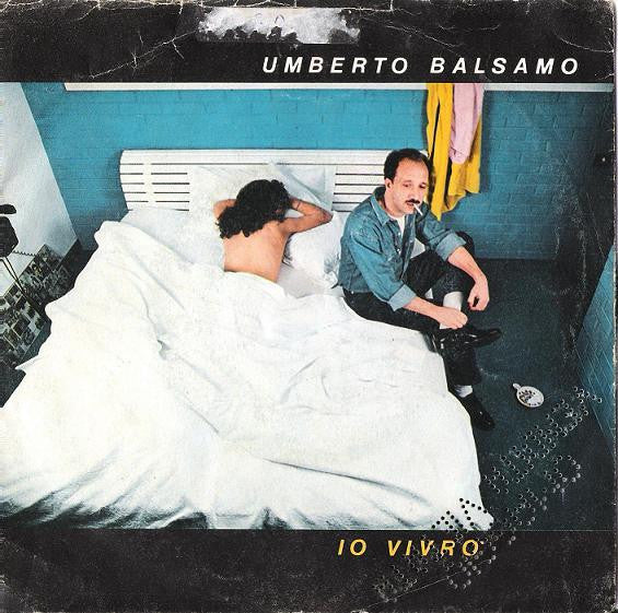 Umberto Balsamo - Io Vivrò (7")