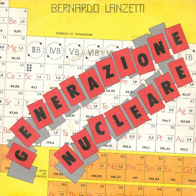 Bernardo Lanzetti - Generazione Nucleare (7")