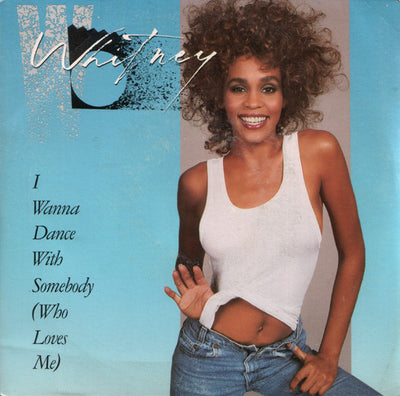 Whitney Houston - I Wanna Dance With Somebody (Who Loves Me) (Very Good Media) (7", Single)