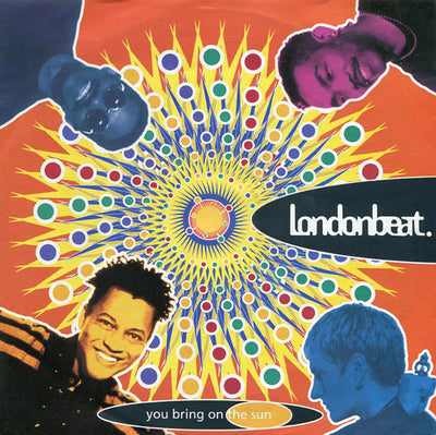 Londonbeat - You Bring On The Sun (7", Single)