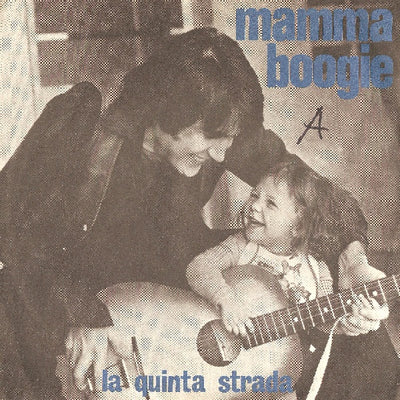 La Quinta Strada - Mamma Boogie (7")