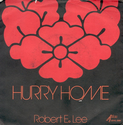 Robert E. Lee - Hurry Home (7")