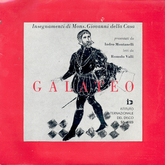 Indro Montanelli / Romolo Valli - Galateo / Insegnamenti Di Mons. Giovanni Della Casa (7")