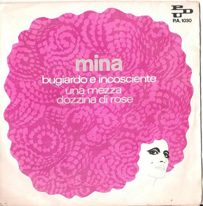 Mina - Bugiardo E Incosciente (7")