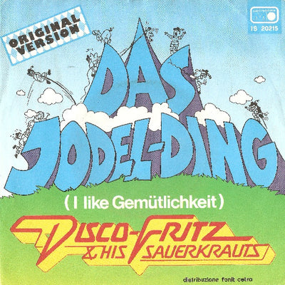 Disco Fritz & His Sauerkrauts - Das Jodel-Ding (7")