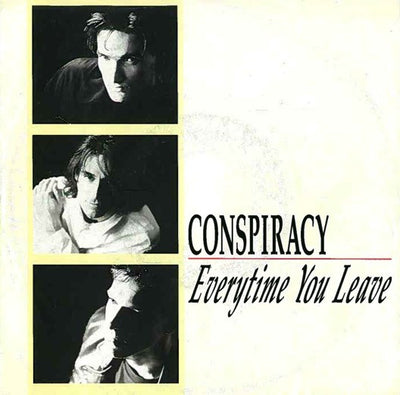 Conspiracy - Everytime You Leave (7", Single)