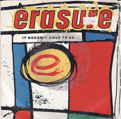 Erasure - It Doesn't Have To Be (7")
