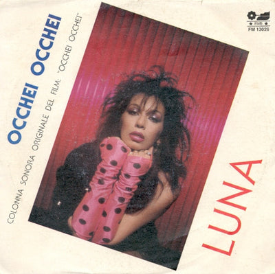 Luna - Occhei Occhei (Colonna Sonora Originale Del Film Occhei Occhei) (7")