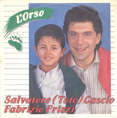 Salvatore "Totò" Cascio / Fabrizio Frizzi - L'Orso (7")