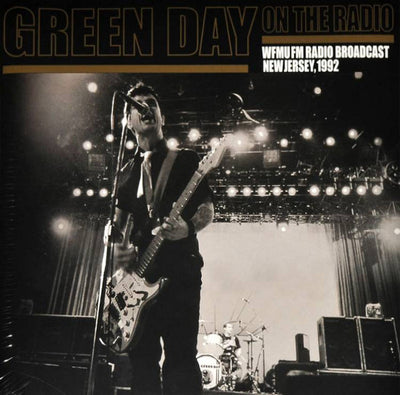 Green Day - On The Radio, Wfmufm Radio Broadcast New Jersey 1992 (180gr)