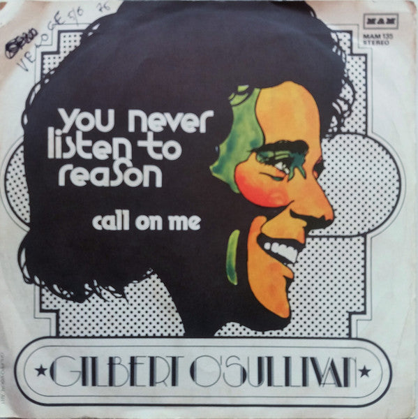 Gilbert O'Sullivan - You Never Listen To Reason (7")